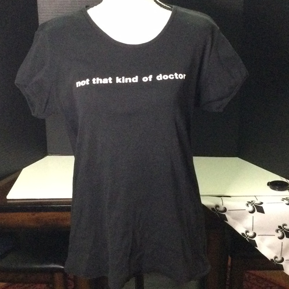 Black Short Sleeved Babydoll Crewneck Tee  not that kind of doctor on the front